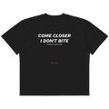Come closer, I don't bite.