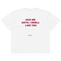 Hug me until I smell like you.