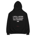 I still listen to the songs you showed me.