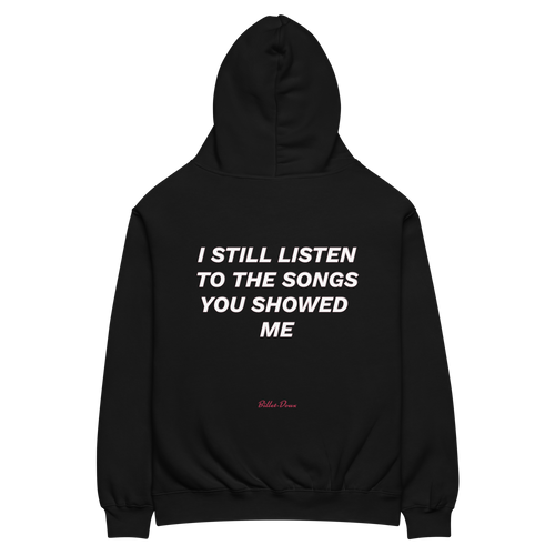 I still listen to the songs you showed me.